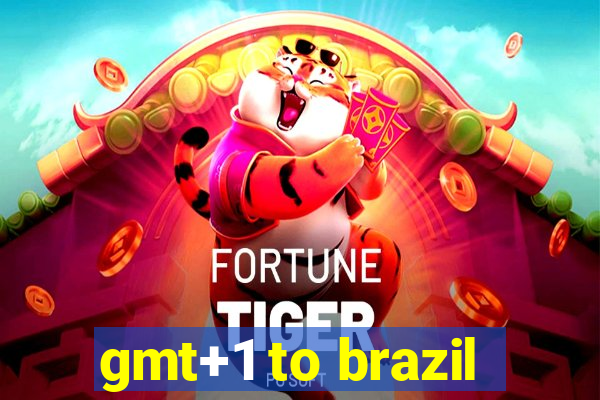 gmt+1 to brazil