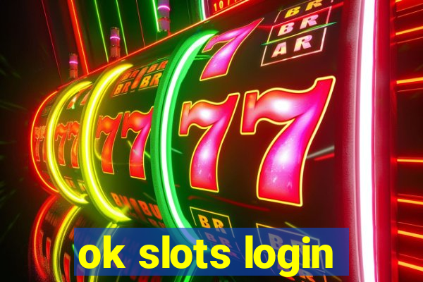 ok slots login
