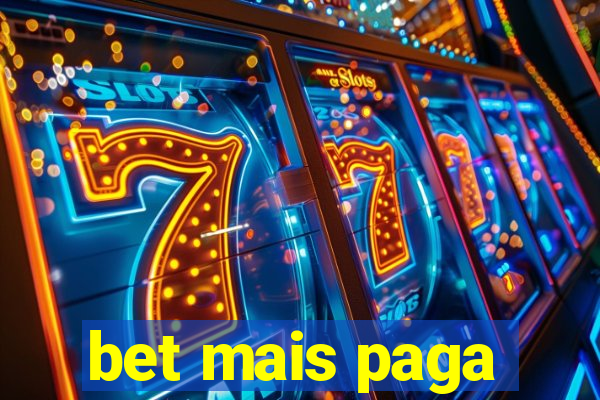 bet mais paga