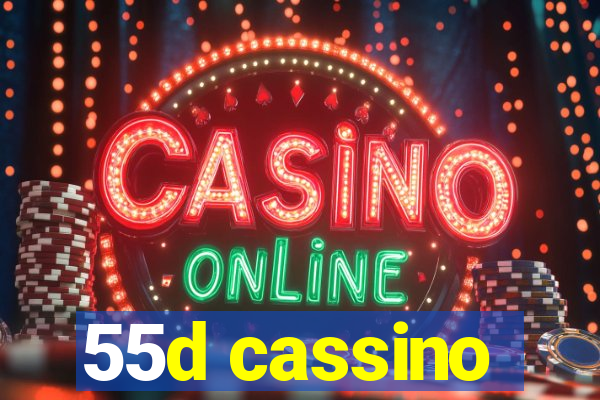 55d cassino
