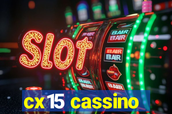 cx15 cassino