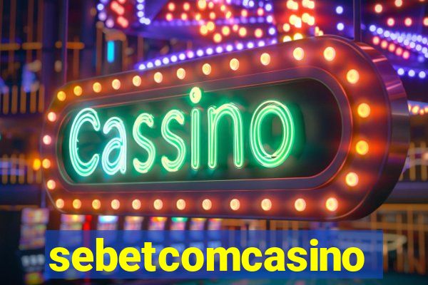 sebetcomcasino