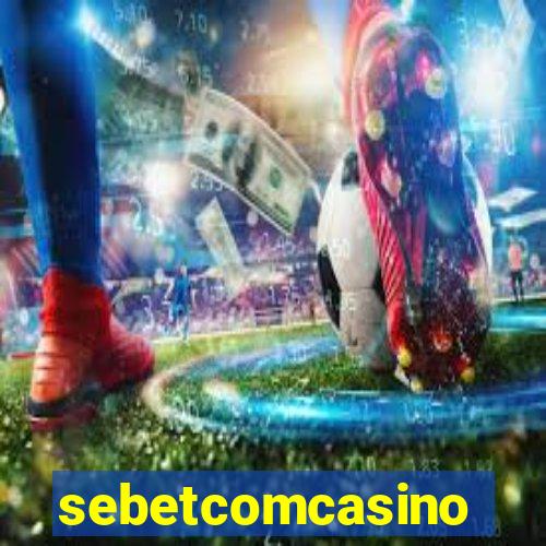 sebetcomcasino