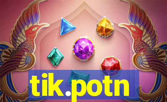 tik.potn