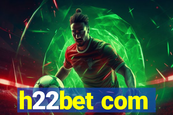 h22bet com