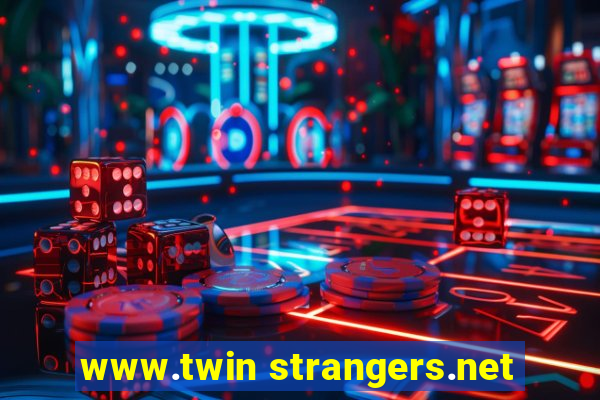 www.twin strangers.net
