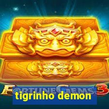 tigrinho demon