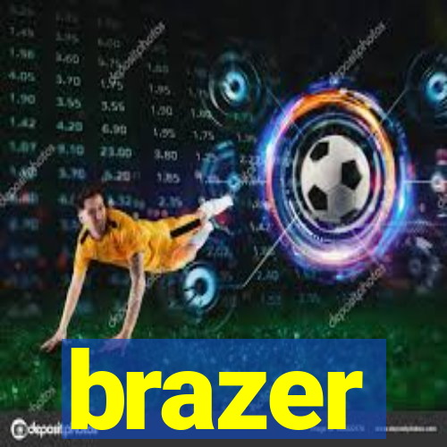 brazer
