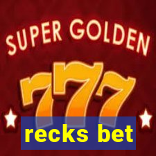 recks bet