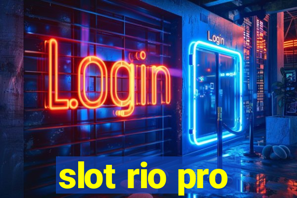 slot rio pro