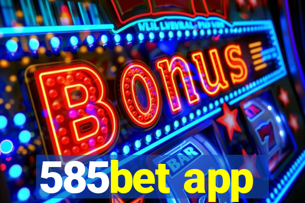 585bet app