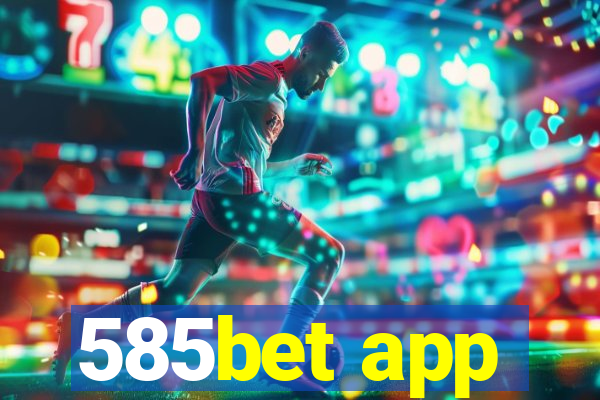 585bet app