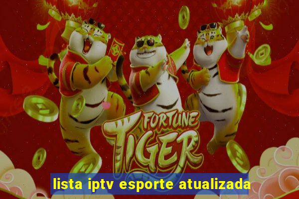 lista iptv esporte atualizada