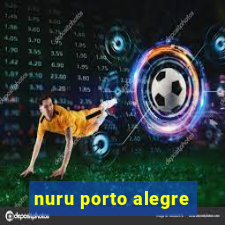 nuru porto alegre