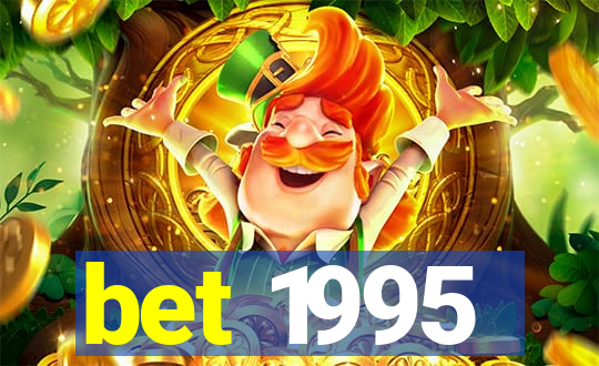 bet 1995