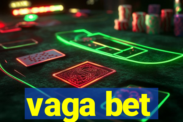 vaga bet