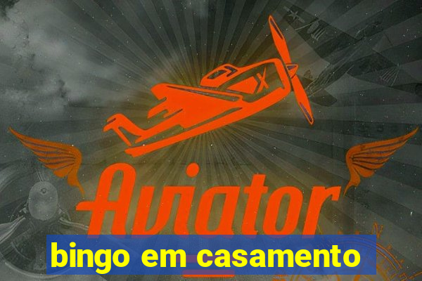 bingo em casamento