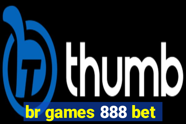 br games 888 bet