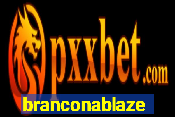 branconablaze