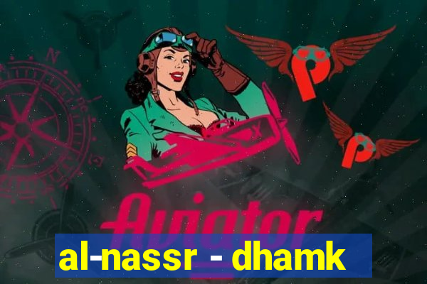 al-nassr - dhamk