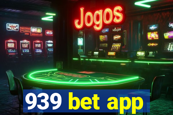 939 bet app