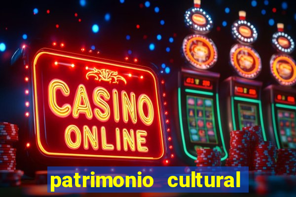 patrimonio cultural material e imaterial da bahia