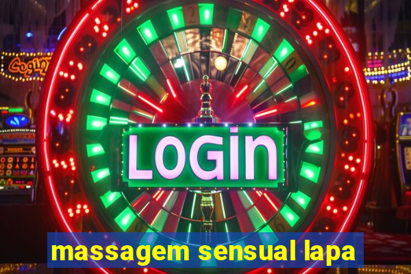 massagem sensual lapa