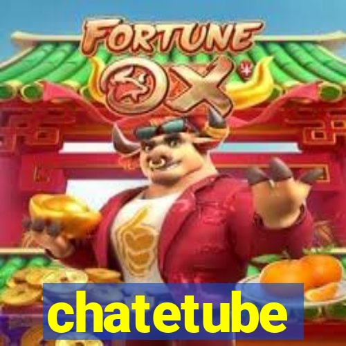 chatetube
