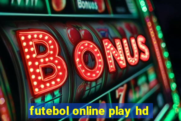 futebol online play hd