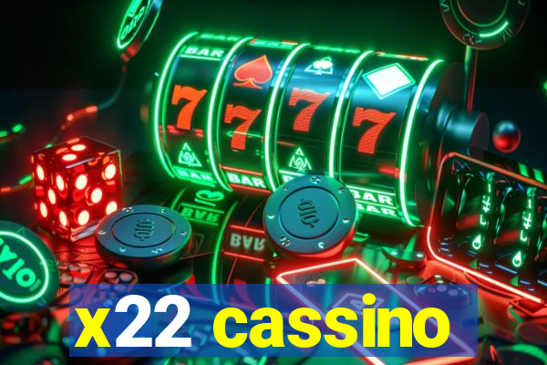 x22 cassino