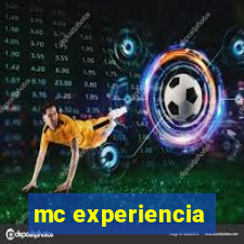 mc experiencia