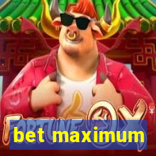 bet maximum