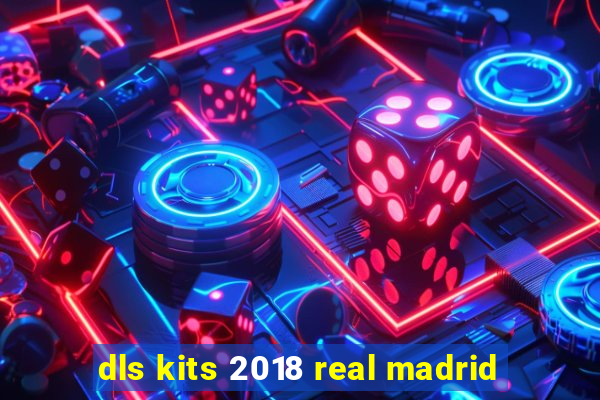 dls kits 2018 real madrid