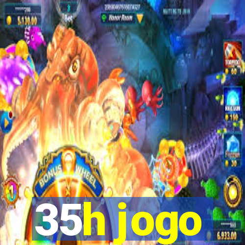 35h jogo