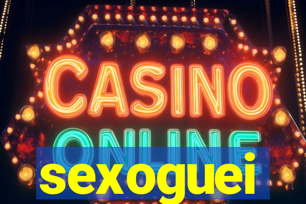 sexoguei