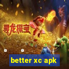 better xc apk