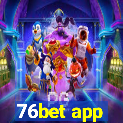 76bet app