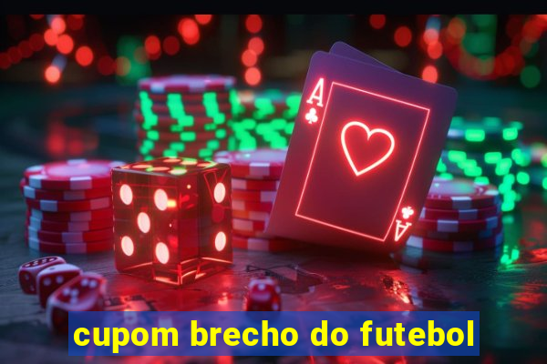 cupom brecho do futebol