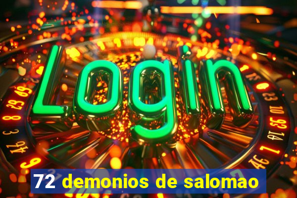 72 demonios de salomao