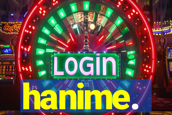 hanime.