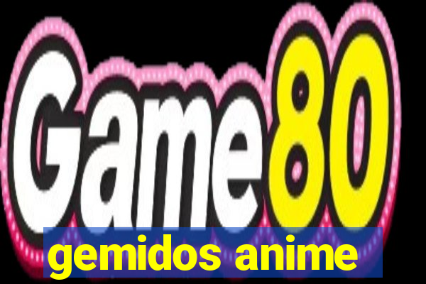 gemidos anime