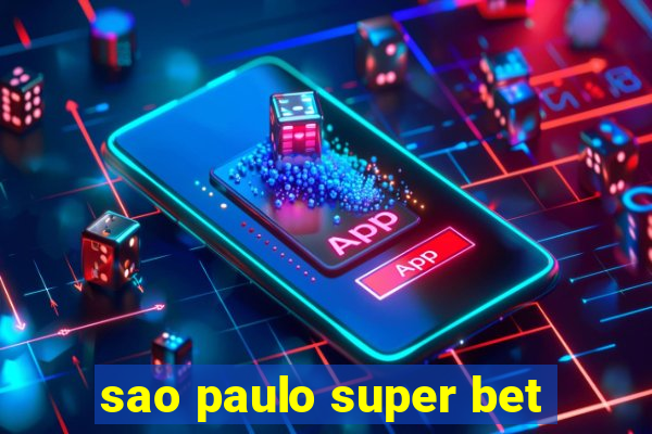 sao paulo super bet