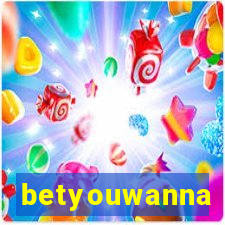 betyouwanna