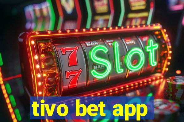 tivo bet app