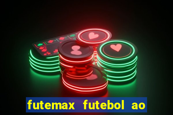 futemax futebol ao vivo na tv