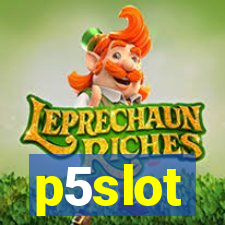 p5slot