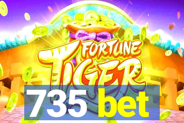 735 bet