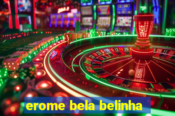 erome bela belinha