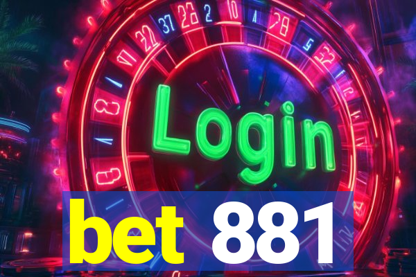 bet 881