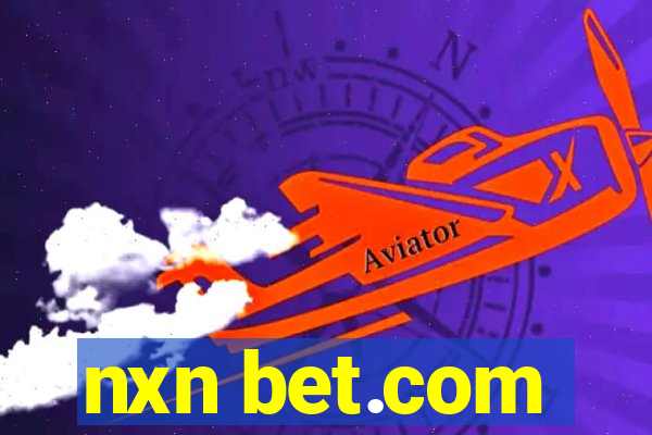 nxn bet.com